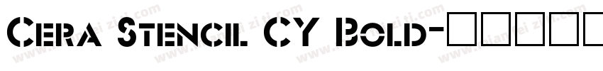 Cera Stencil CY Bold字体转换